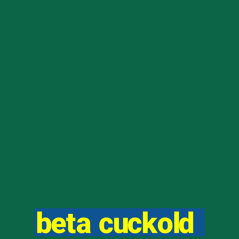 beta cuckold